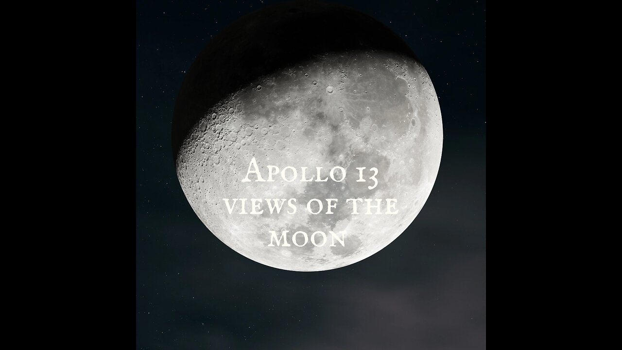 Apollo 13 views of the moon