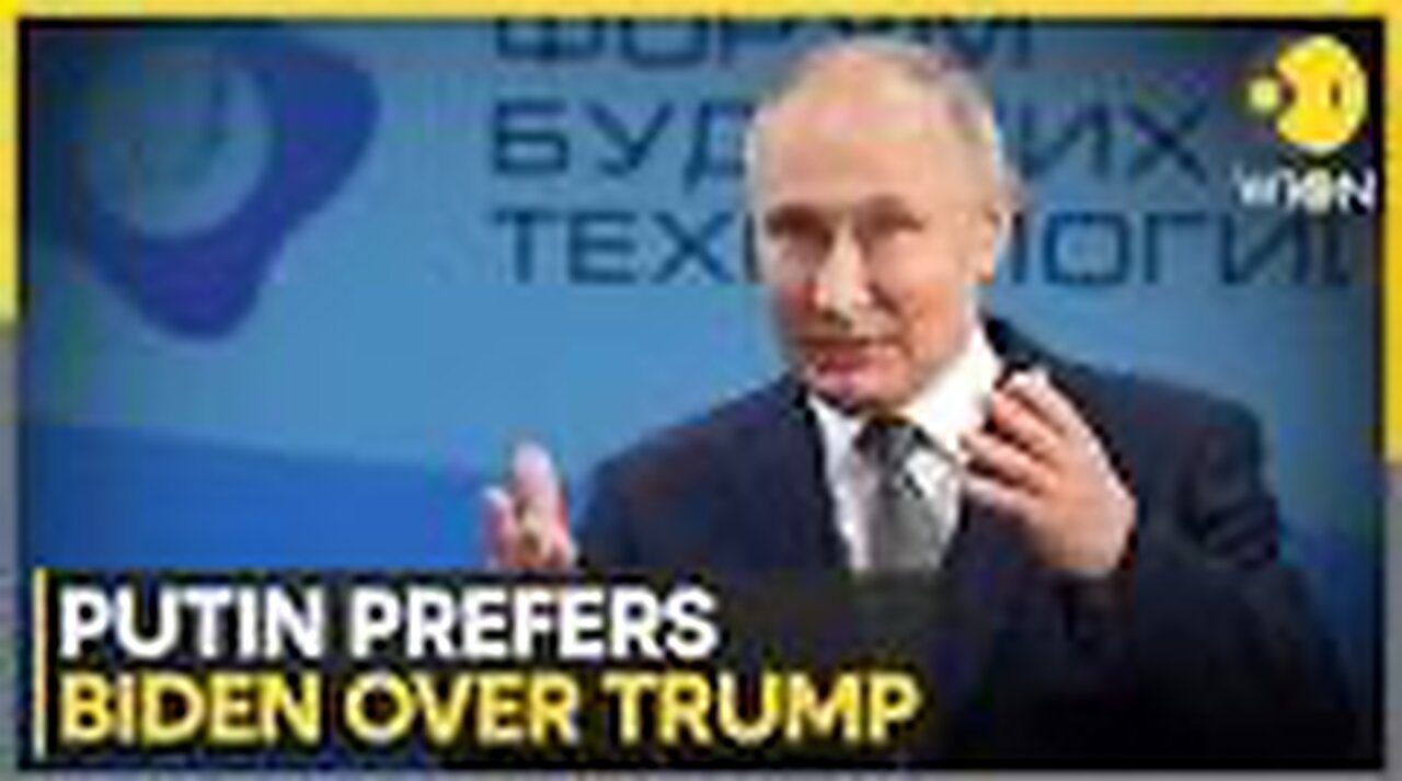 Putin says he prefers President Biden over Donald Trump