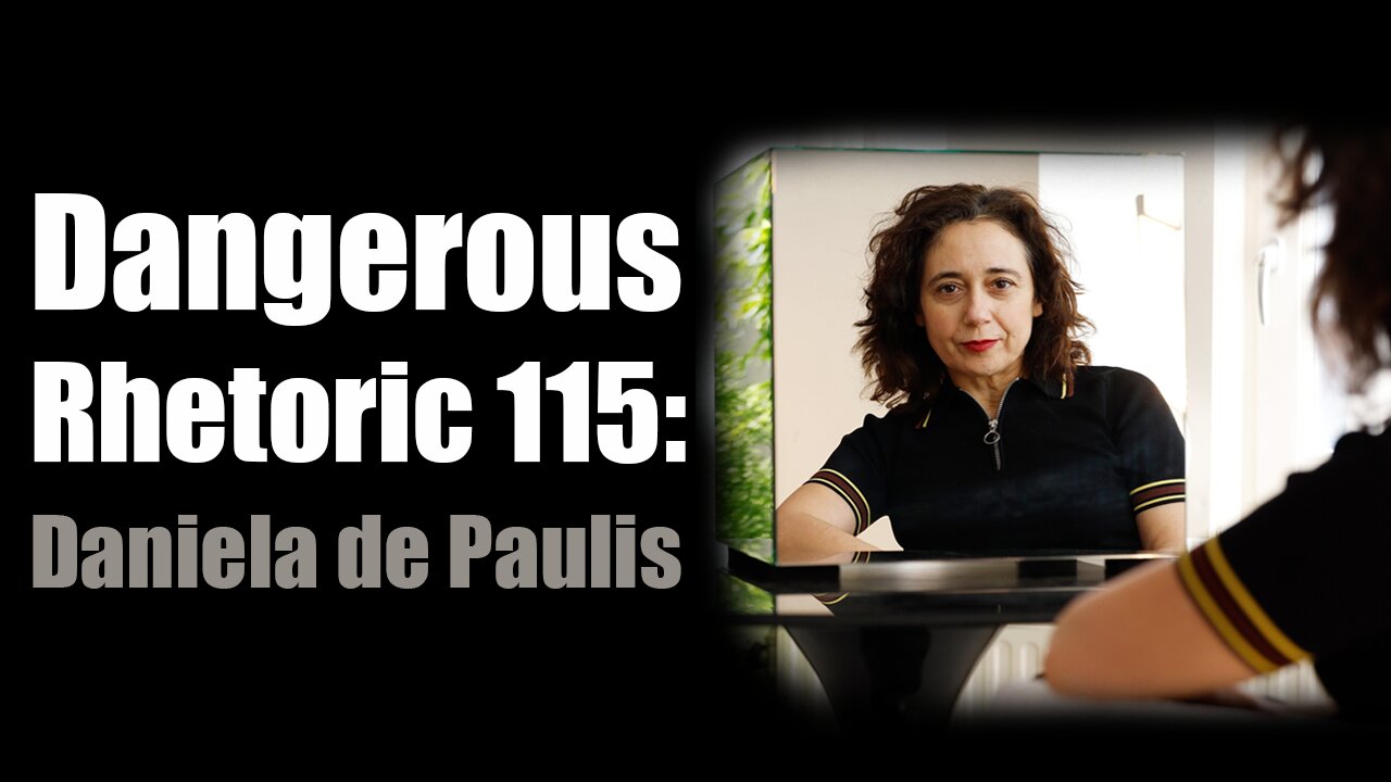 Dangerous Rhetoric 115: Daniela de Paulis