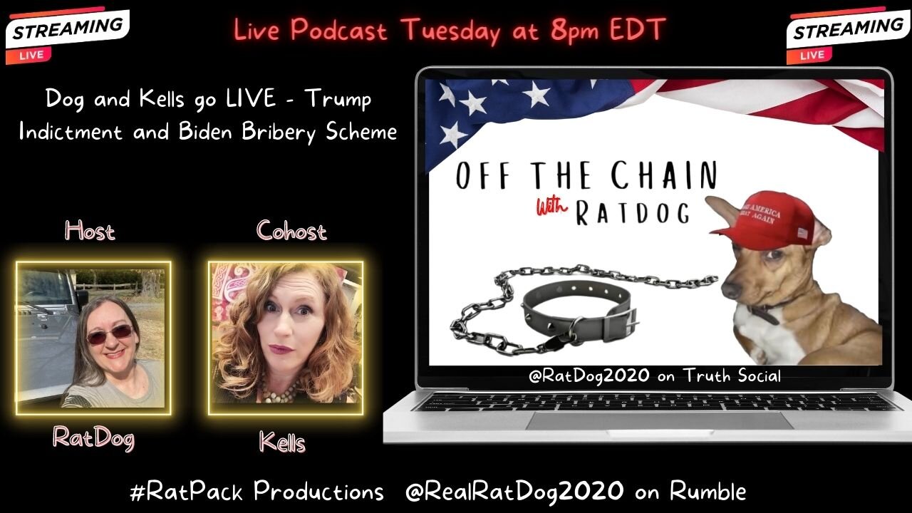 Off The Chain with RatDog EP12 - Trump Indictment and Biden Bribery Scheme