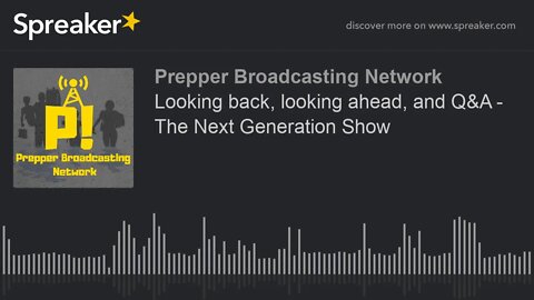 Looking back, looking ahead, and Q&A - The Next Generation Show