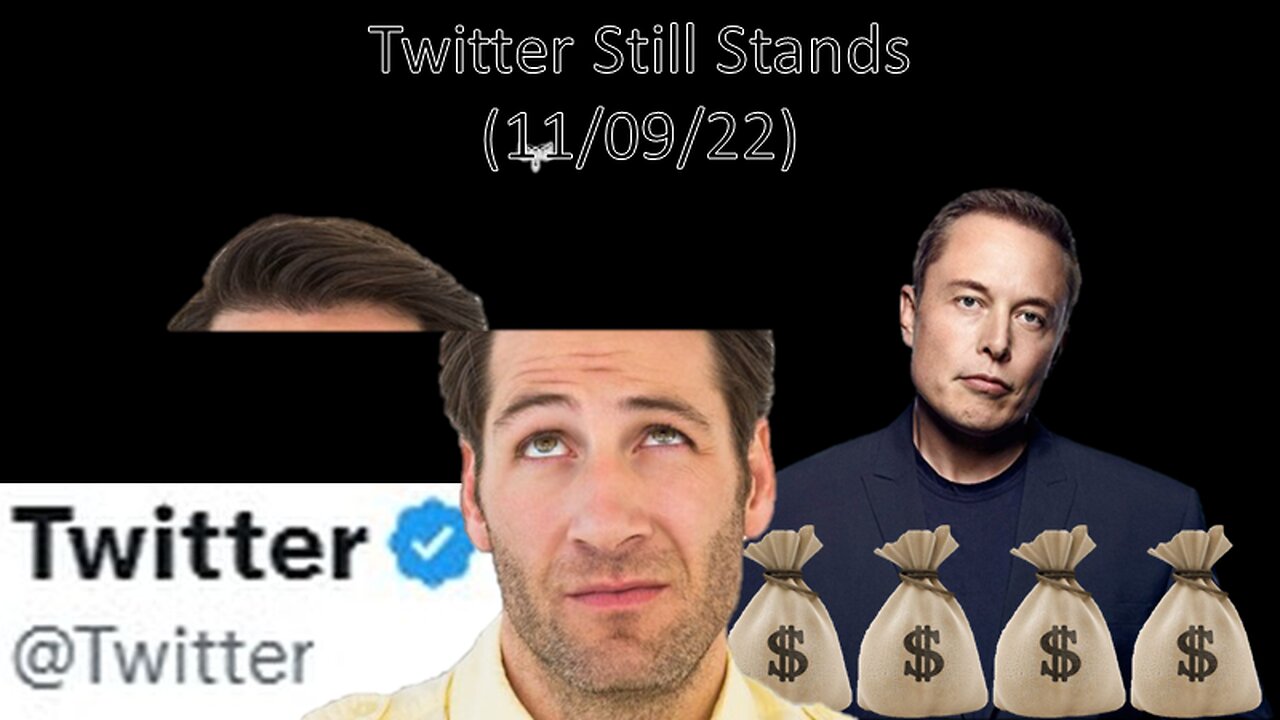 Twitter Still Stands | Liberals "Think" (11/09/22)