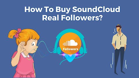 How To Buy SoundCloud Real Followers?