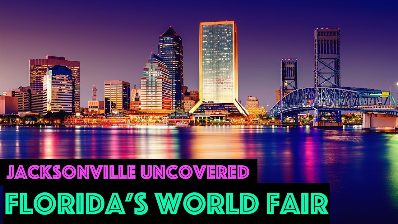 JACKSONVILLE UNCOVERED & The Florida World Fair OWF#0011