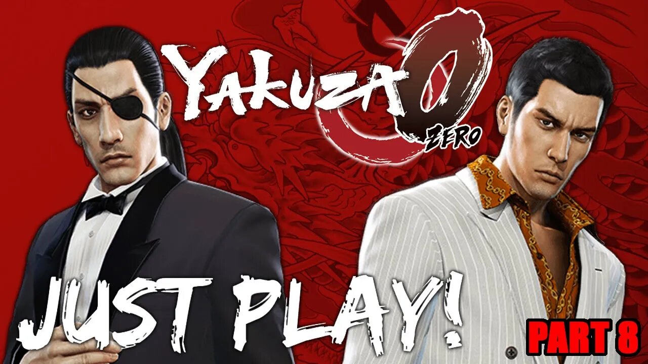 Just Play! Yakuza 0 Part 8