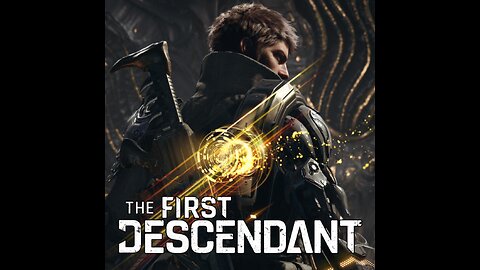 First descendant first look