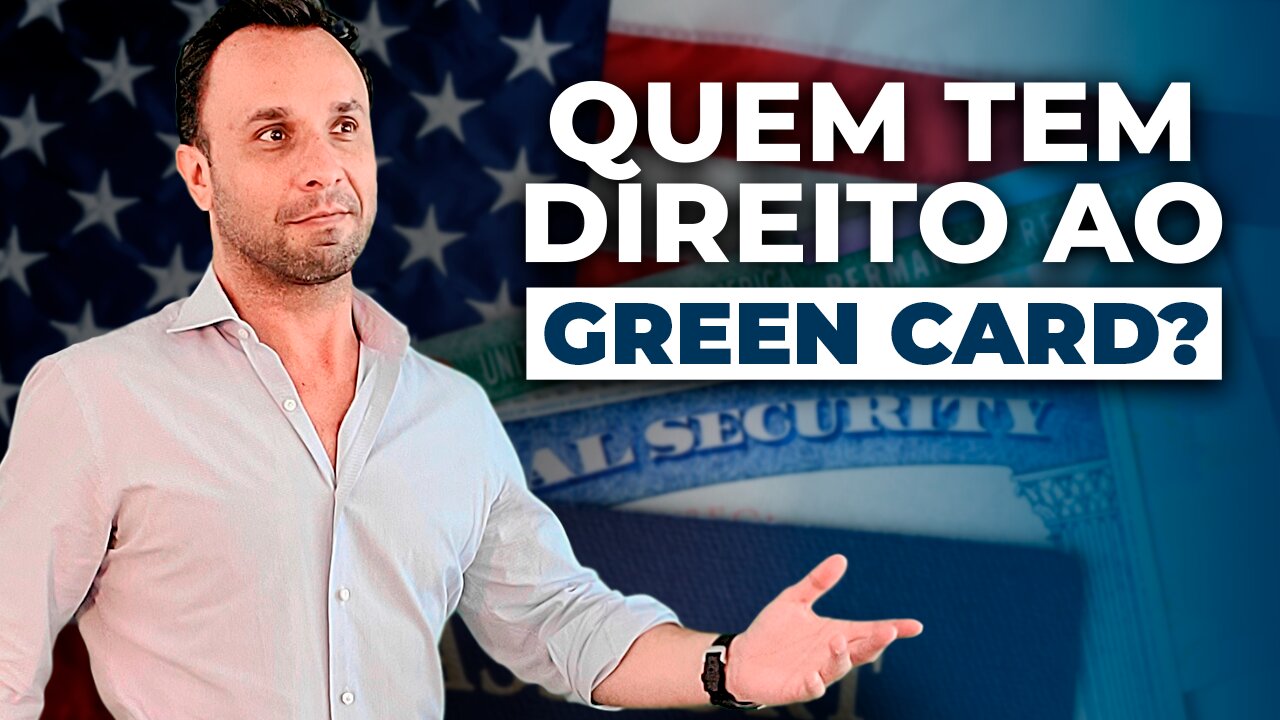 DT EXPLICA - Quem tem Direito ao Green Card?