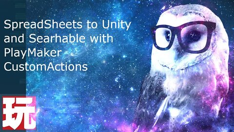 Unity PlayMaker Tutorial SpreadSheets!