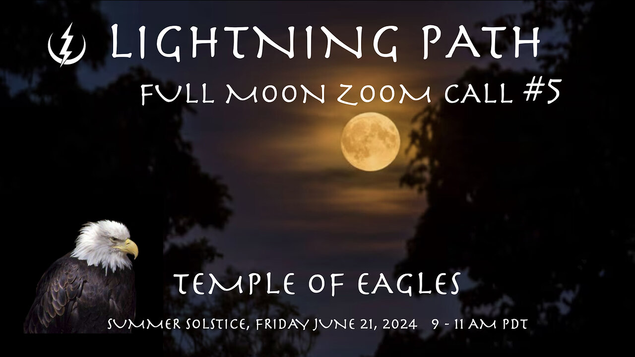 LIGHTNING PATH FULL MOON ZOOM CALL #5