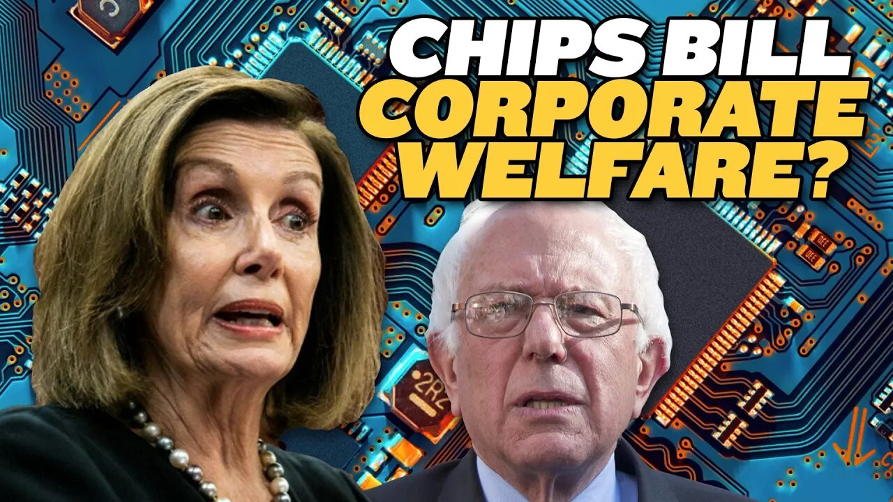 CHIPS Bill: Sound Investment Or Corporate Welfare?