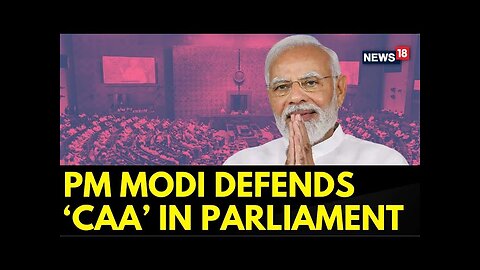 Constitution Debate In Parliament | PM Modi Defends Citizenship Amendment Act (CAA) In Parliament