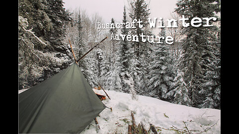 BUSHCRAFT: Winter Camping Adventures in the Boreal Forest