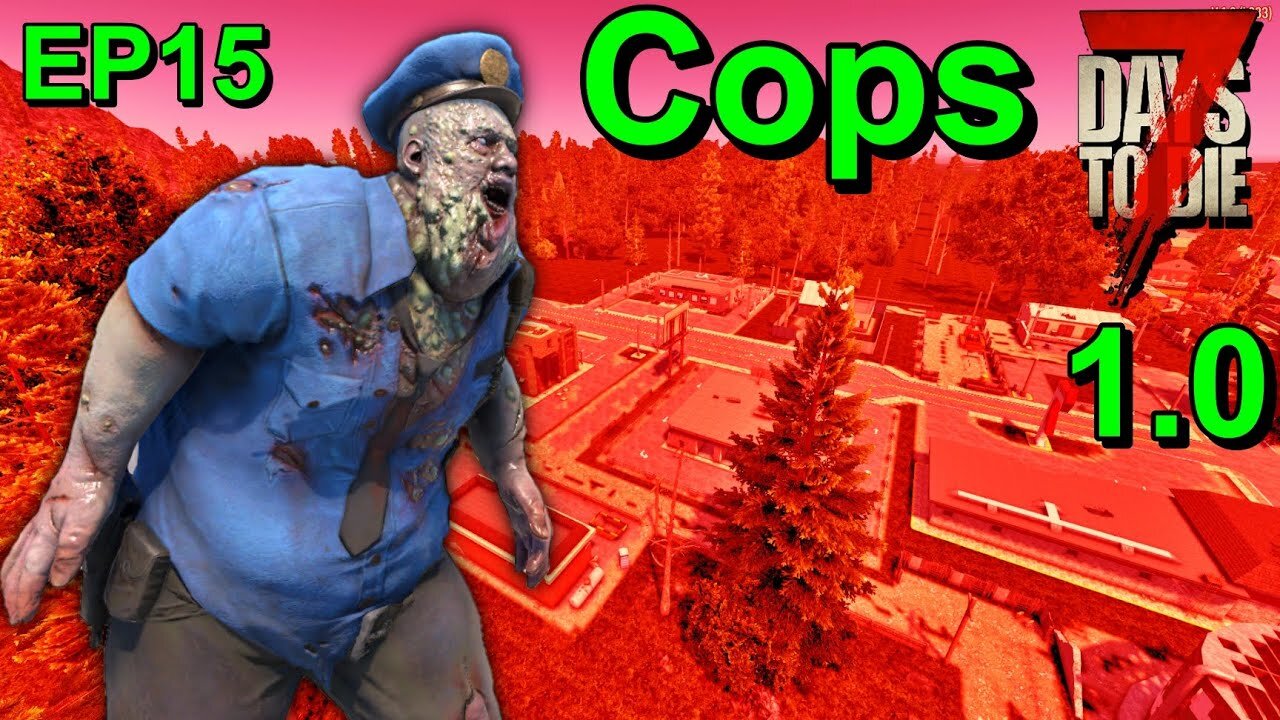 Cops in 7 Days to Die 1.0 Insanity EP15