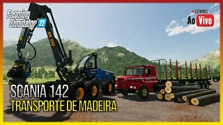 🔴 LIVE - FS22 TRABALHANDO COM MADEIRA SCANIA 142 - FARMING SIMULATOR 22