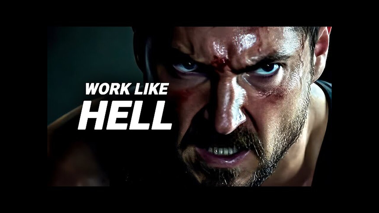 WORK LIKE HELL - Motivational Speech