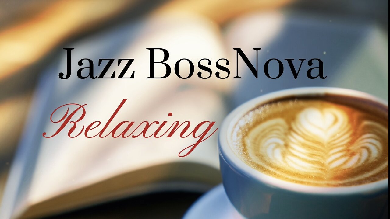 【Music Playlist】soothing Jazz, bossanova playlistカフェで聞いたことがある様なオシャレな明るい気分になれる音楽作業用BGM