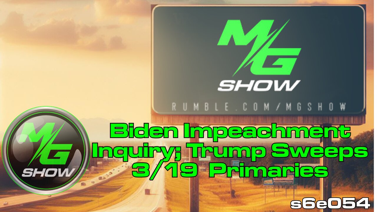 Biden Impeachment Inquiry; Trump Sweeps 3/19 Primaries