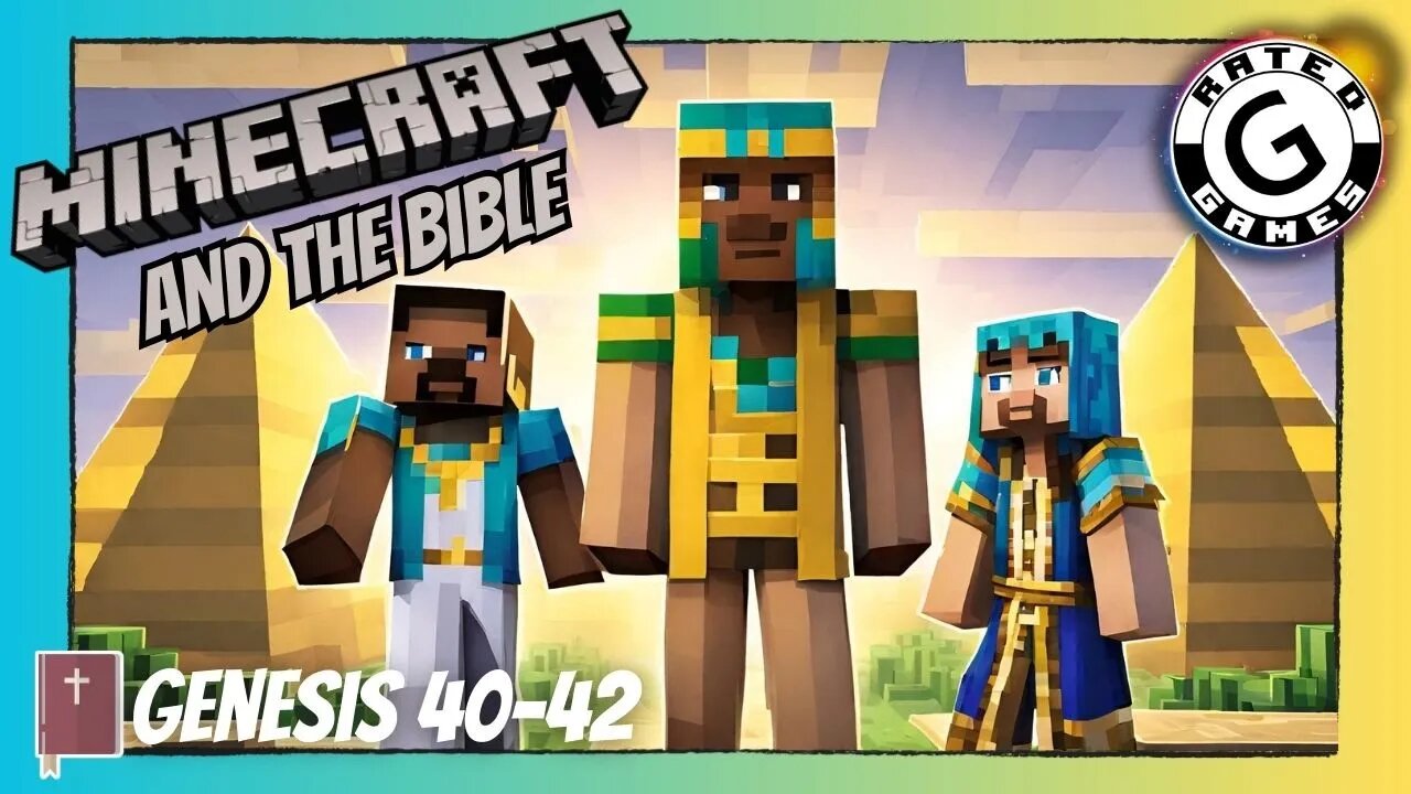 Minecraft and the Bible - Genesis 40-42