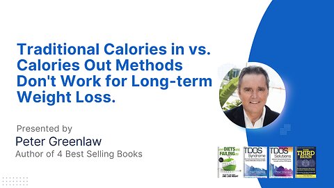 Calories in vs. Calories Out Methods Don't Work for Long-term Weight Loss | Peter Greenlaw