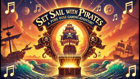 "Set Sail with Pirates: A Pure Music Gaming Adventure!"