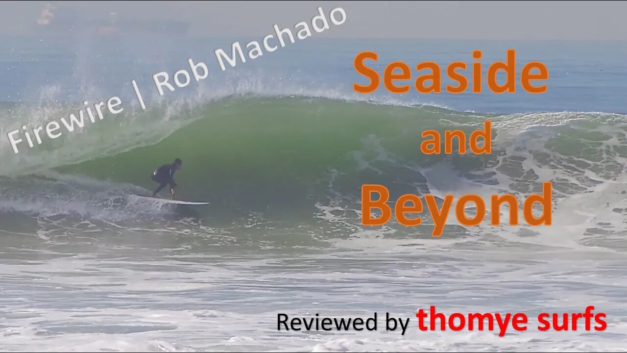 Firewire Seaside and Beyond Surfboard review