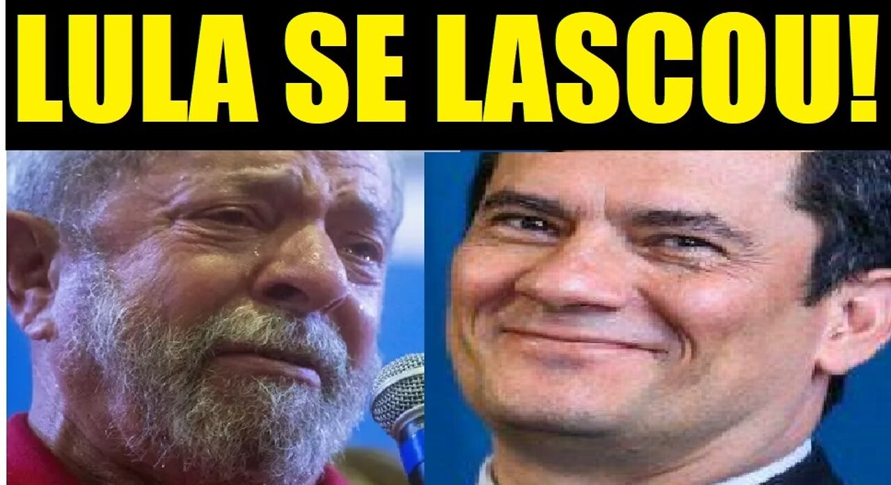 LULA SE LASCOU! SERGIO MORO UNE FORÇAS COM BOLSONARO !