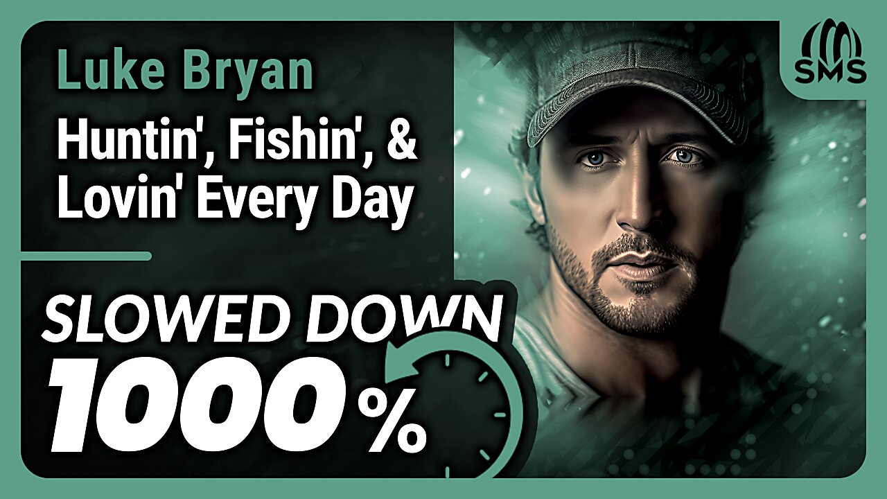 Luke Bryan - Huntin', Fishin', And Lovin' Every Day (But it's slowed down 1000%)