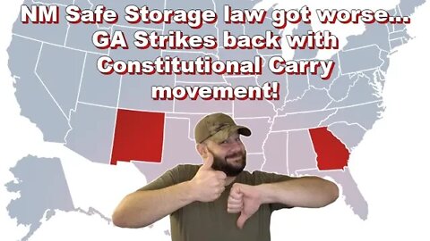 NM safe storage law got worse... & GA swings back and moves Constitutional Carry further in Senate!