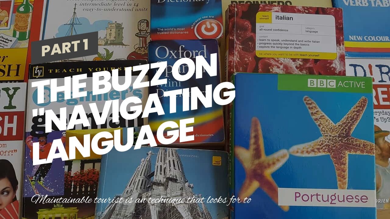 The Buzz on "Navigating Language Barriers While Traveling"