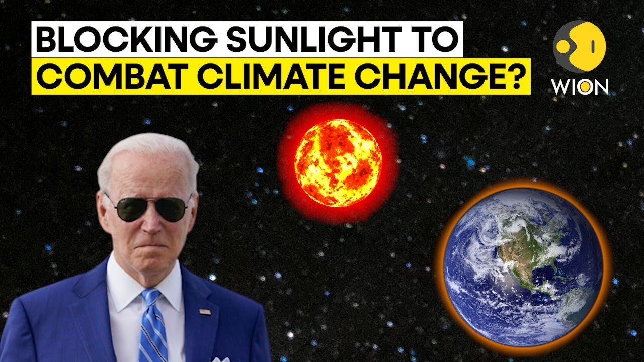 Why is the White House pushing to block sunlight from reaching the Earth? | WION Originals