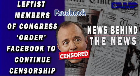 Leftist Members of Congress ‘Order’ Facebook To Continue Censorship | NBTN December 22nd, 2022