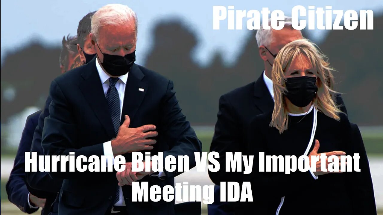 Hurricane Biden VS My Important Meeting IDA - Pirate Citizen 8/29/2021