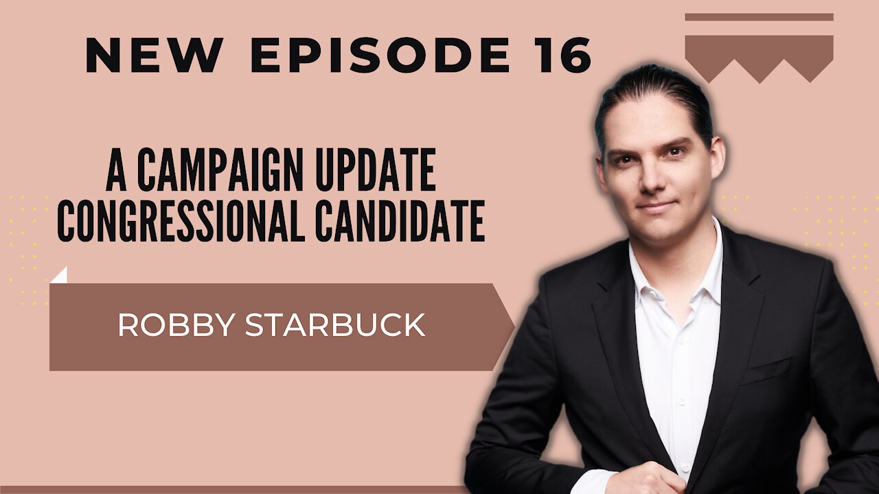 Campaign Update | Robby Starbuck