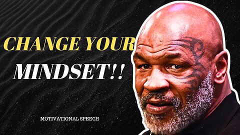 CHANGE YOUR MINDSET II Motivational Speech