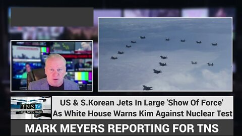 WATCHING CLOSELY: US & S.Korean Jets In Large 'Show Of Force' Over Waters off the Korean Peninsula.