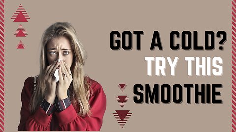 Got a Cold? Try This!