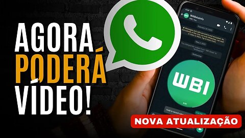 🔴 MENSAGEM DE VÍDEO! NOVA ATUALIZAÇÃO DO WHATSAPP PERMITIRÁ ENVIAR VÍDEO COM MAIS FACILIDADE