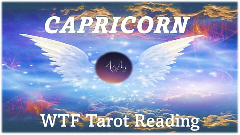 Capricorn WTF Tarot Reading 25 Apr 22 - Strength and Synchronicities