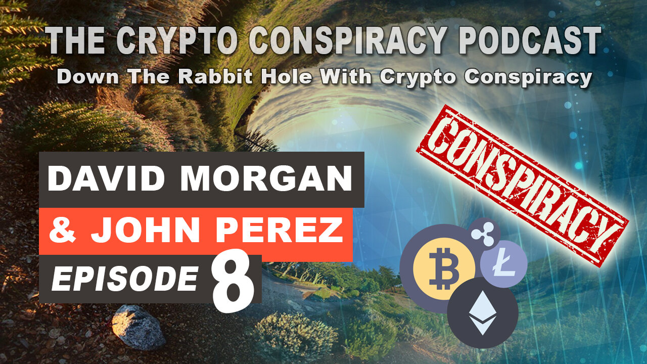 The Crypto Conspiracy Podcast – Episode 8 - Down The Rabbit Hole With Crypto Conspiracy