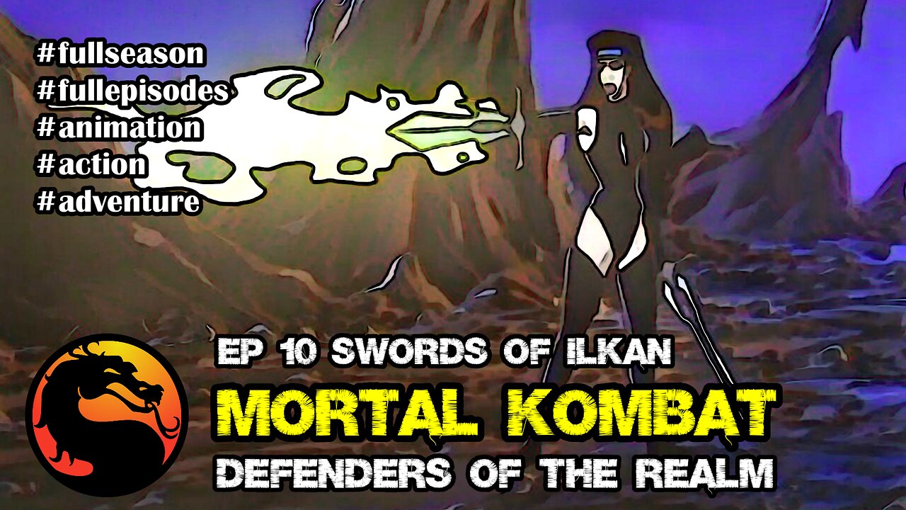 MORTAL KOMBAT: DEFENDERS OF THE REALM | EP 10 SWORDS OF ILKAN [ANIMATION ACTION ADVENTURE]