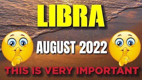 Libra ♎ 😤😨THIS IS VERY IMPORTANT😤😨♎ Libra tarot august 2022