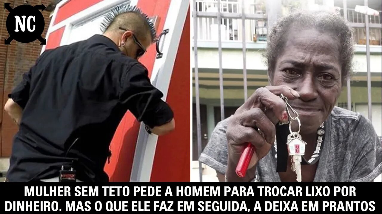 Moradora de rua pede a homem para trocar lixo por dinheiro. Mas o que ele faz em seguida...