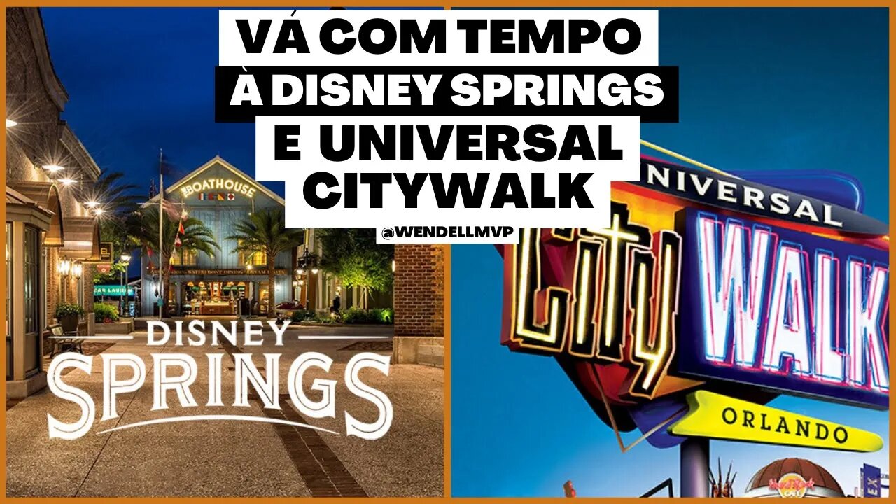 SEPARE UM TEMPO EXCLUSIVO PARA IR A DISNEY SPRINGS, CITYWALK, OUTLETS, WALMART E+ EM ORLANDO