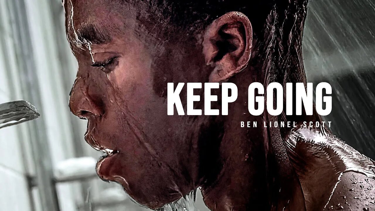 KEEP GOING - Motivational Speech