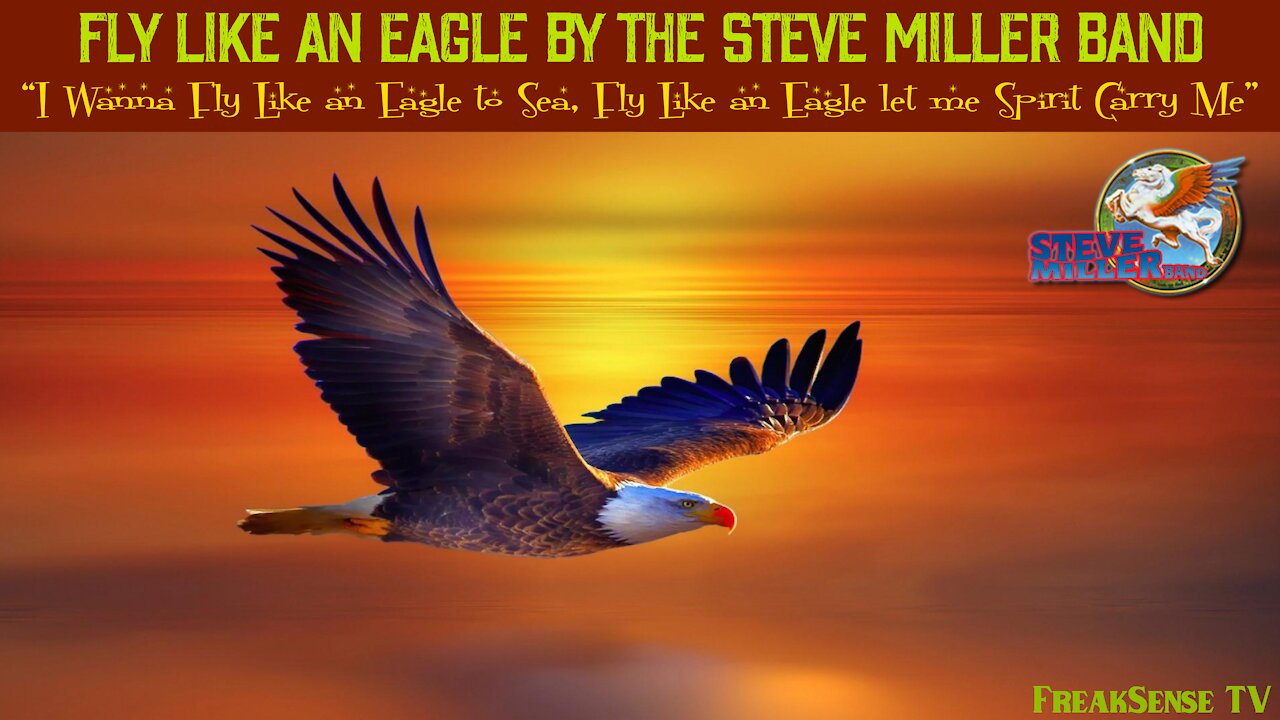 Fly Like an Eagle by the Steve Miller Band