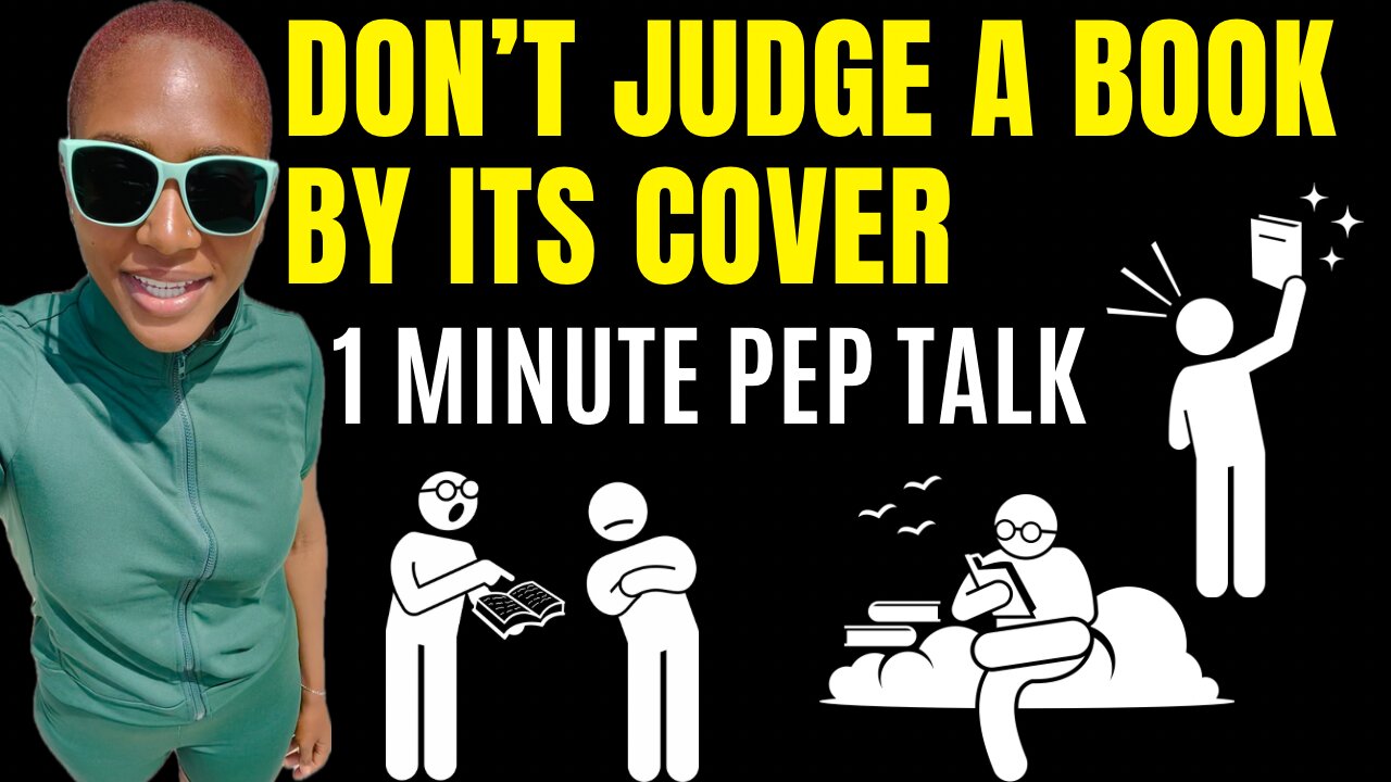 Don’t judge a book by its cover (1 minute video)