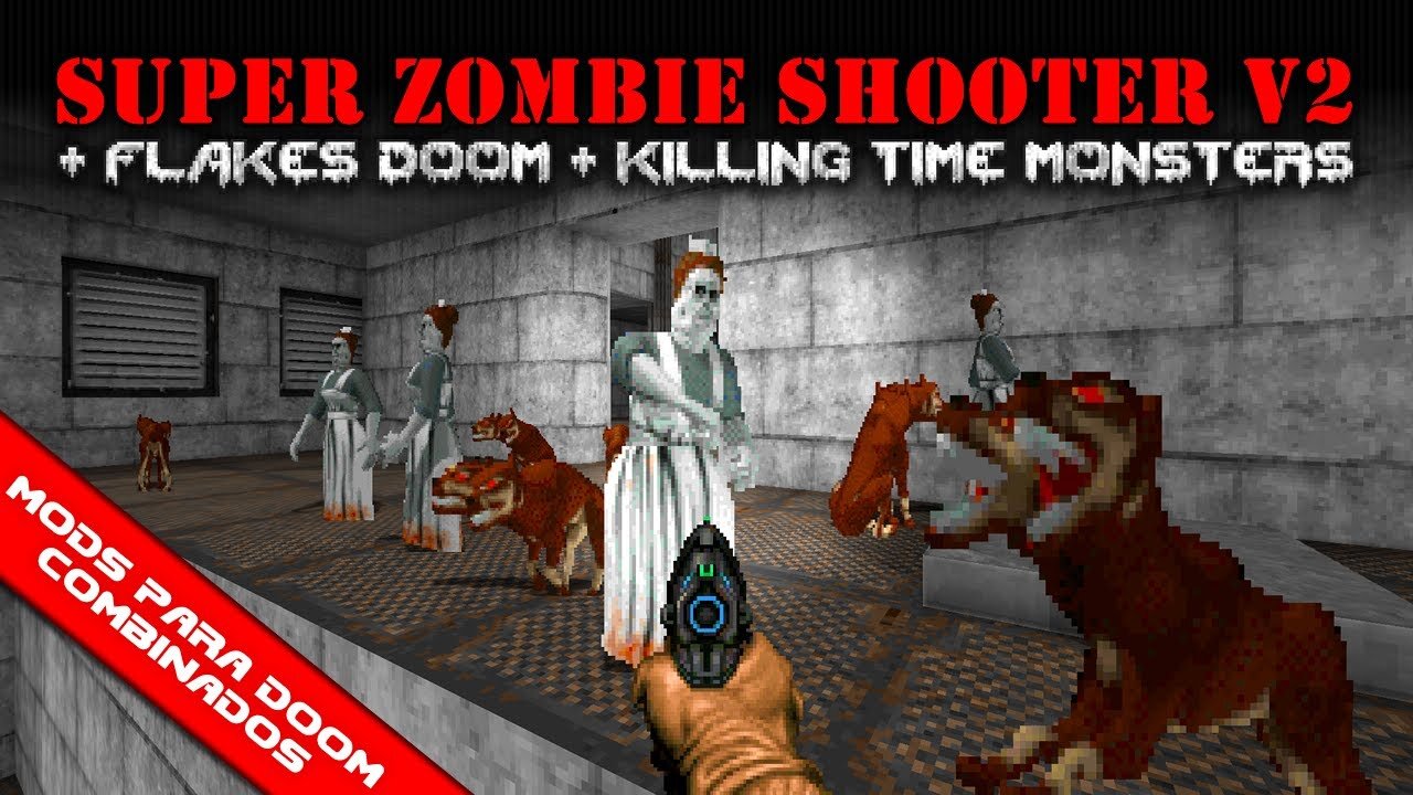 Flakes Doom + Super Zombie Shooter V2 + Killing Time Monsters [Mods para Doom Combinados]