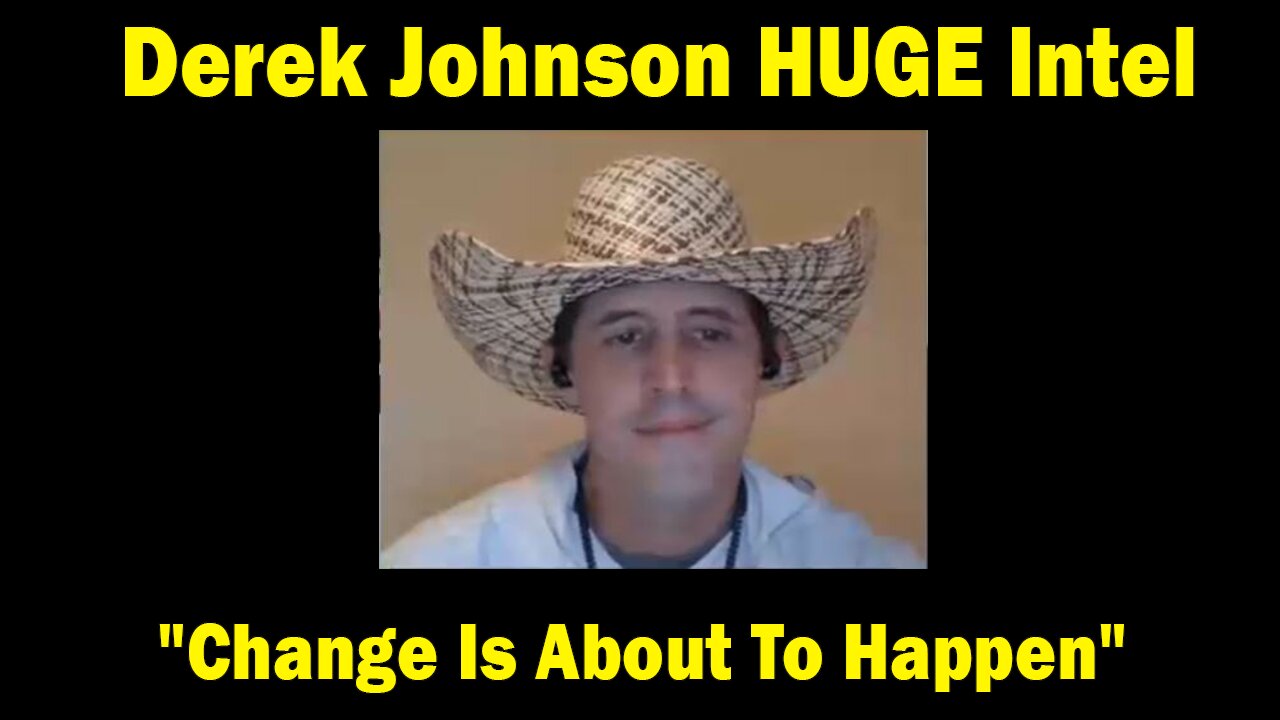 Derek Johnson HUGE Intel: "Change Is About To Happen"