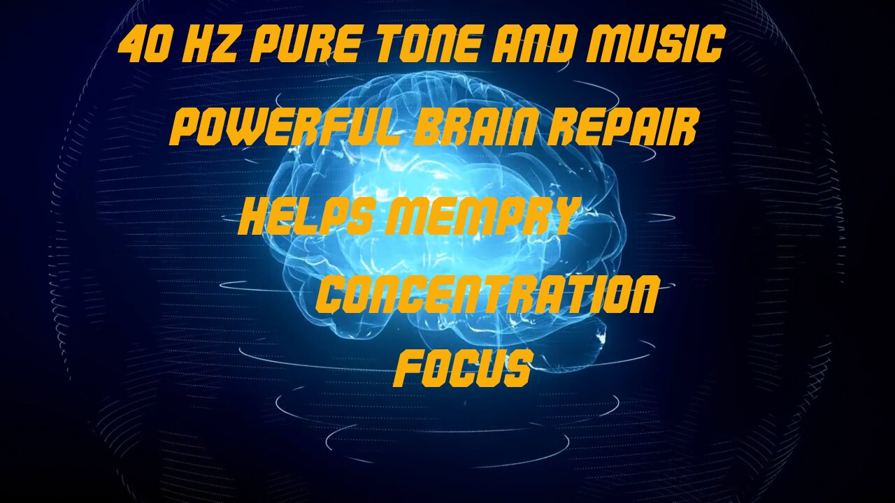 40 HZ pure tone and music powerful brain repair