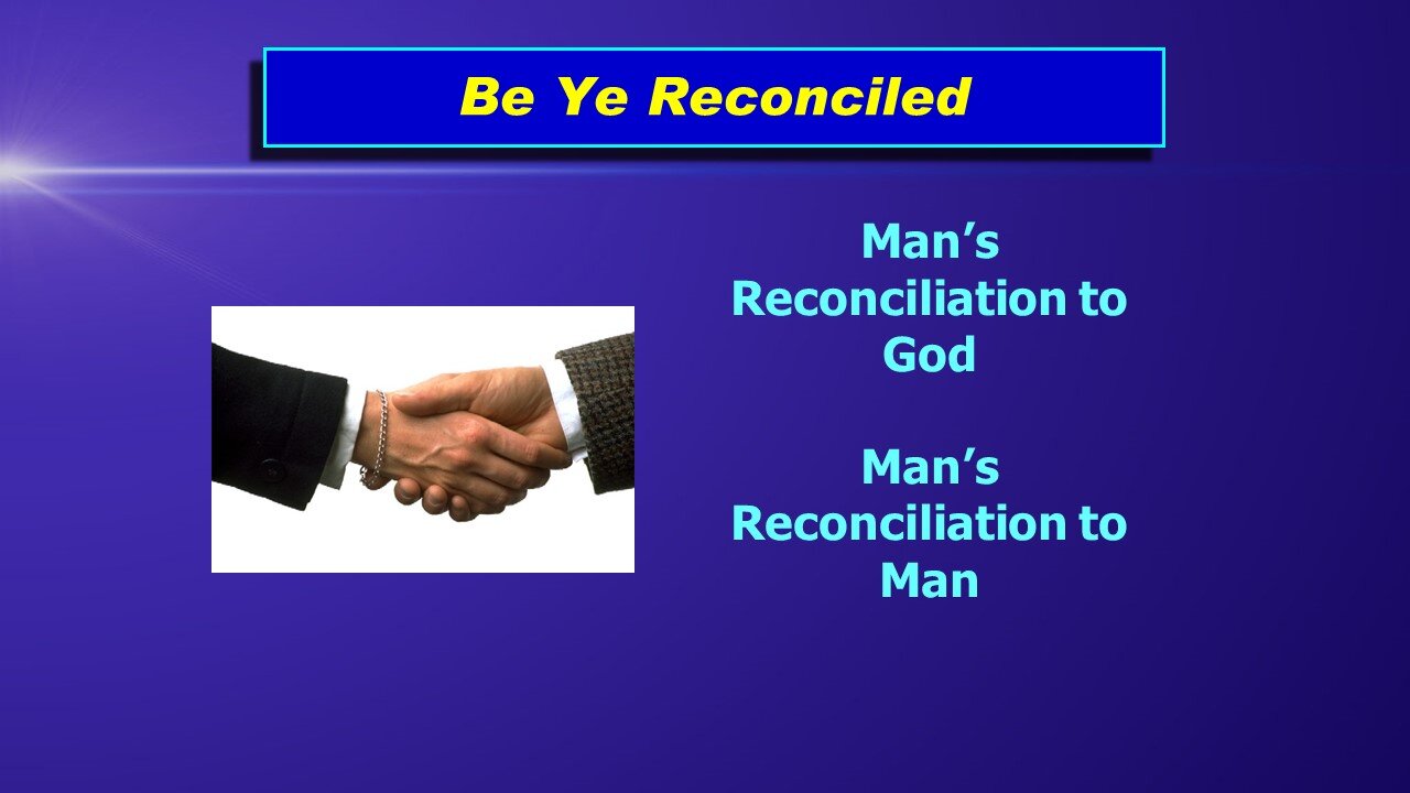 Video Bible Study: Reconciliation with God and Man